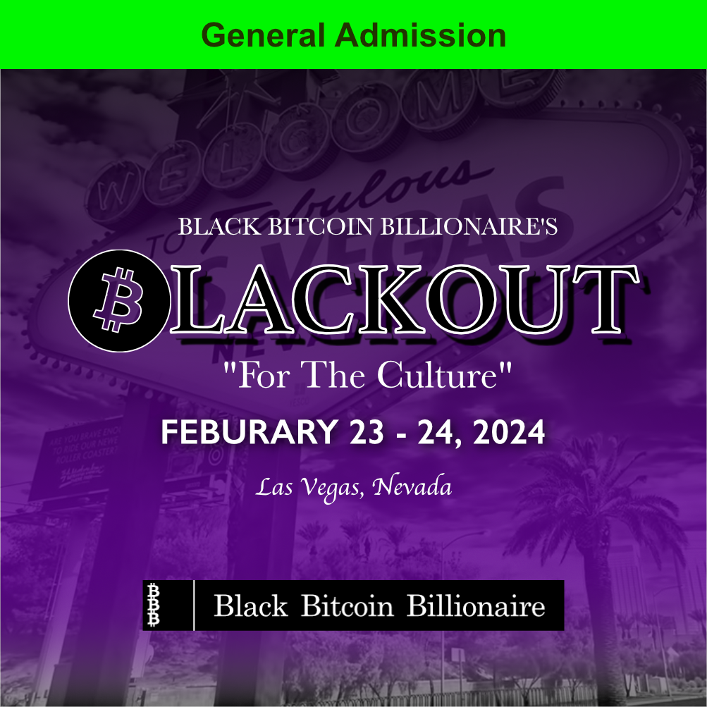 Bitcoin Blackout General Admission  - Early Bird