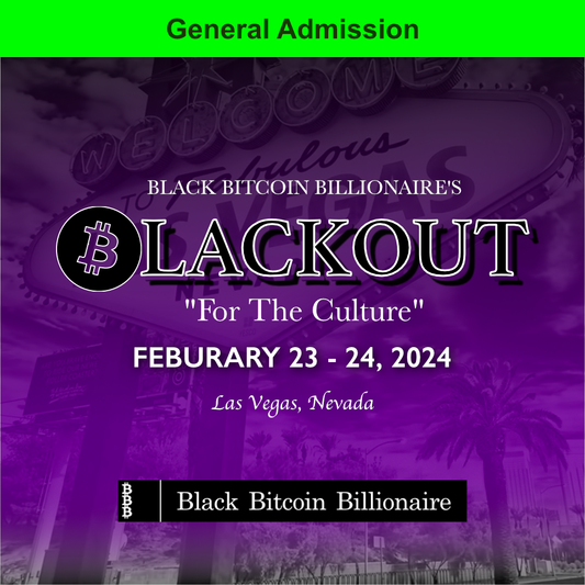 Bitcoin Blackout General Admission  - Early Bird